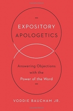 Cover art for Expository Apologetics: Answering Objections with the Power of the Word