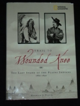 Cover art for Trail to Wounded Knee: The Last Stand of the Plains Indians