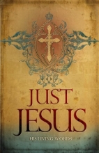 Cover art for Just Jesus: His Living Words