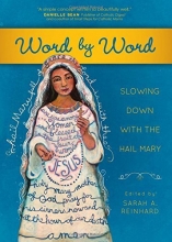Cover art for Word by Word: Slowing Down with the Hail Mary