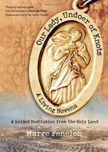 Cover art for Our Lady, Undoer of Knots: A Living Novena