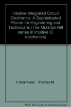 Cover art for Intuitive Ic Electronics: A Sophisticated Primer for Engineers and Technicians (Mcgraw Hill Series in Intuitive Ic Electronics)