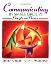 Cover art for Communicating in Small Groups: Principles and Practices (9th Edition)