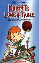 Cover art for Knights of the Lunch Table: No. 1 (The Dodgeball Chronicles)