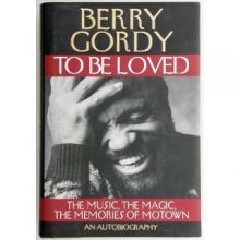 Cover art for To Be Loved: The Music, the Magic, the Memories of Motown : An Autobiography