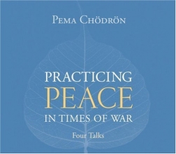 Cover art for Practicing Peace in Times of War: A Buddhist Perspective