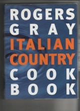 Cover art for Rogers Gray Italian Country Cook Book: The River Cafe