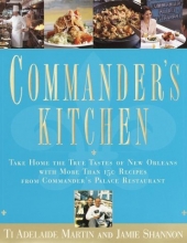 Cover art for Commander's Kitchen : Take Home the True Taste of New Orleans With More Than 150 Recipes from Commander's Palace Restaurant