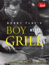 Cover art for Bobby Flay's Boy Meets Grill: With More Than 125 Bold New Recipes