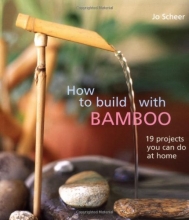 Cover art for How to Build With Bamboo: 19 Projects You Can Do at Home