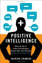 Cover art for Positive Intelligence: Why Only 20% of Teams and Individuals Achieve Their True Potential AND HOW YOU CAN ACHIEVE YOURS