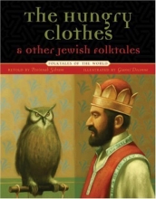 Cover art for The Hungry Clothes and Other Jewish Folktales (Folktales of the World)