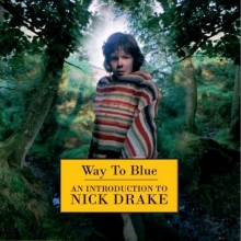 Cover art for Way To Blue - An Introduction To Nick Drake (Remastered)