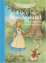 Cover art for Classic Starts: Alice in Wonderland & Through the Looking-Glass (Classic Starts(TM) Series)