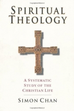 Cover art for Spiritual Theology: A Systematic Study of the Christian Life