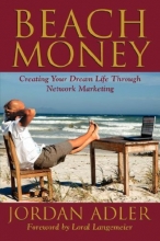 Cover art for Beach Money; Creating Your Dream Life Through Network Marketing