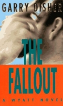 Cover art for The Fallout: A Wyatt Novel