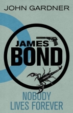Cover art for James Bond: Nobody Lives Forever: A 007 Novel