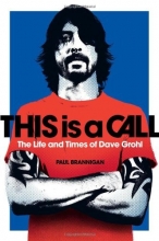 Cover art for This Is a Call: The Life and Times of Dave Grohl