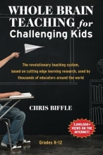 Cover art for Whole Brain Teaching for Challenging Kids: (and the rest of your class, too!)