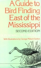 Cover art for A Guide to Bird Finding East of the Mississippi