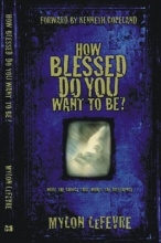 Cover art for How Blessed Do You Want to Be?: Make the Choice That Makes the Difference