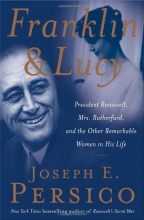 Cover art for Franklin and Lucy: President Roosevelt, Mrs. Rutherfurd, and the Other Remarkable Women in His Life
