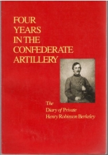 Cover art for Four Years in the Confederate Artillery: The Diary of Private Henry Robinson Berkeley (Virginia Historical Society Documents)