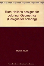 Cover art for Ruth Heller's Designs for Coloring: Geometrics
