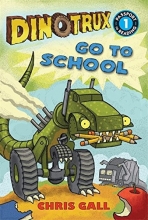 Cover art for Dinotrux Go to School (Passport to Reading Level 1)