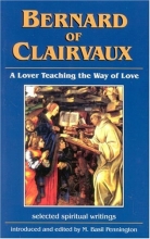 Cover art for Bernard of Clairvaux: Lover Teaching the Way of Love