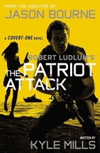 Cover art for Robert Ludlum's (TM) The Patriot Attack (Covert-One series)