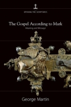 Cover art for The Gospel According to Mark: Meaning and Message (Opening the Scriptures)