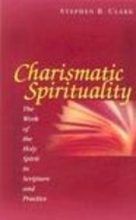 Cover art for Charismatic Spirituality: The Work of the Holy Spirit in Scripture and Practice