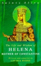 Cover art for Life Wisdom Helena m Constne (Saints Alive)