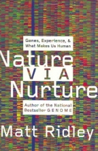 Cover art for Nature Via Nurture: Genes, Experience, and What Makes Us Human