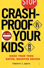 Cover art for Crash-Proof Your Kids: Make Your Teen a Safer, Smarter Driver