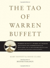 Cover art for The Tao of Warren Buffett: Warren Buffett's Words of Wisdom: Quotations and Interpretations to Help Guide You to Billionaire Wealth and Enlightened Business Management