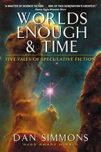 Cover art for Worlds Enough & Time: Five Tales of Speculative Fiction