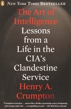 Cover art for The Art of Intelligence: Lessons from a Life in the CIA's Clandestine Service