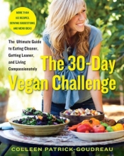 Cover art for The 30-Day Vegan Challenge: The Ultimate Guide to Eating Cleaner, Getting Leaner, and Living Compassionately