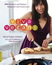 Cover art for Viva Vegan!: 200 Authentic and Fabulous Recipes for Latin Food Lovers