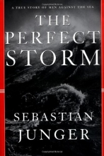 Cover art for The Perfect Storm: A True Story of Men Against the Sea