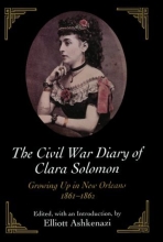 Cover art for The Civil War Diary of Clara Solomon: Growing Up in New Orleans, 1861-1862
