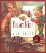 Cover art for You Are Mine (Max Lucado's Wemmicks)
