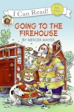 Cover art for Little Critter: Going to the Firehouse (My First I Can Read)