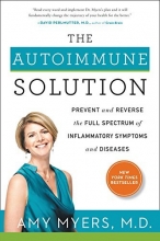 Cover art for The Autoimmune Solution: Prevent and Reverse the Full Spectrum of Inflammatory Symptoms and Diseases