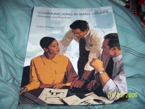 Cover art for Communicating in Small Groups Principles and Practices Custom Edition (c) 2007 (Communicating in Small Groups Principles and Practices, Custom Edition) (Communicating in Small Groups Principles and Practices, Custom Edition)