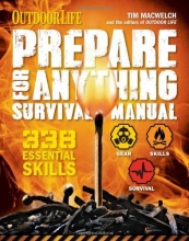 Cover art for Prepare for Anything (Outdoor Life): 338 Essential Skills