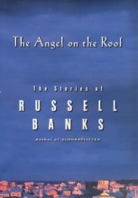 Cover art for The Angel on the Roof: The Stories of Russell Banks